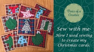 Sew with Me- How I used sewing to create my Christmas cards.