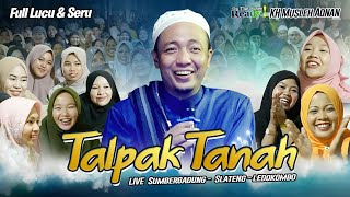 Deun Talpak Tana II KH. Musleh Adnan terbaru 2025