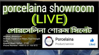 পোরসেলিনা শোরুম সিলেট Porcelaina Showroom Sylhet