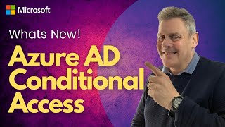 What's New in Azure AD Conditional Access