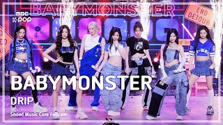 [#음중직캠8K] BABYMONSTER (베이비몬스터) – DRIP FullCam | 쇼! 음악중심 | MBC241116방송