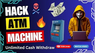 How To Hack ATM Machine | How To Withdraw Unlimited Cash in ATM | Top 10 ATM Hacking Techniques #atm