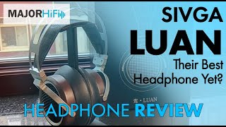 Sivga's Best Headphone Yet? Quick Review of the Sivga Luan and Slapping the Sivga Butt