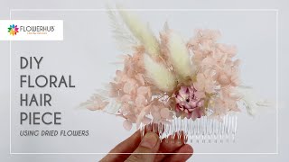 DIY Hair Piece with Dried Flowers | FLOWERHUB