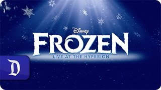 Setting the Stage for 'Frozen - Live at the Hyperion" at Disney California Adventure Park