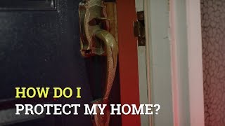 How Do I Protect My Home?