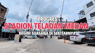 Makin Keren! Stadion Teladan Medan Terbaru, Begini Suasana di Sekitarnya