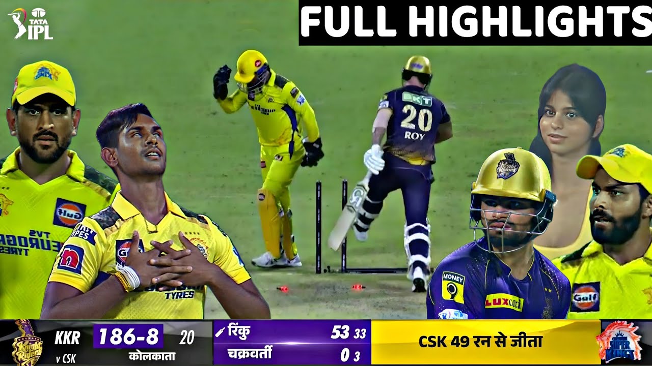 Chennai Super Kings Vs Kolkata Knight Riders Full Highlights, CSK Vs ...