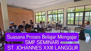 SUASANA PROSES BELAJAR MENGAJAR DI SMP SEMINARI ST. JOHANNES XXIII LANGGUR ||BELAJAR FISIKA