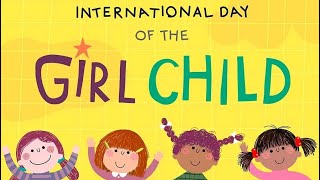 DAY OF THE GIRL CHILD| INTERNATIONAL DAY OF THE GIRL CHILD