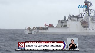 Maritime drill, isinagawa ng Coast guard ng Pilipinas at Amerika sa West... | 24 Oras Weekend