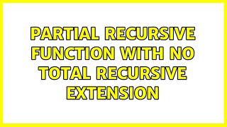 Partial recursive function with no total recursive extension
