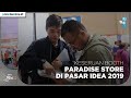 Intip Keseruan Paradise Store Indonesia di Pasar idEA 2019!!