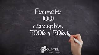 Formato 1001 conceptos 5006 y 5063