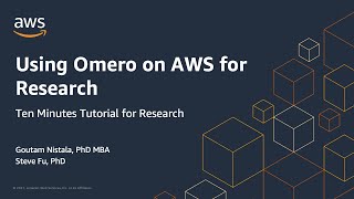 Ten Minute Tutorial for Research: Omero on AWS | AWS Public Sector