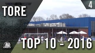 TOP 10 Tore / Goals - 2016 | ELBKICK.TV