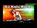 Munger Wala Chaura Maza Lut Dj Kalu Rock