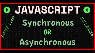 Is JavaScript Asynchronous Or Synchronous?