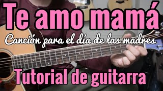 Te Amo Mama - Tutorial de Guitarra - Los Bukis Marco Antonio Solis