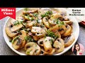Butter Garlic Mushrooms Restaurant Style | Delicious Garlic Mushroom Recipe | Easy Veg Starters