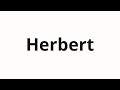 How to pronounce Herbert