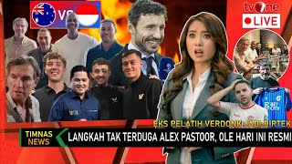 🔴LANGKAH TAK TERDUGA ALEX PASTOOR,ExPELATIH VERDONK JADI DIRTEK❗❗OLE RESMI HARI INI,ERICK BUKA SUARA