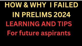 Why I failed in prelims 2024