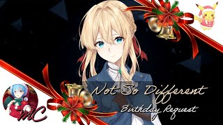 Nightcore - Not So Different [Cassandra Kubinski] [Birthday Request] [@mingfanzhang8927]