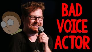 Justin Roiland is a Bad Voice Actor