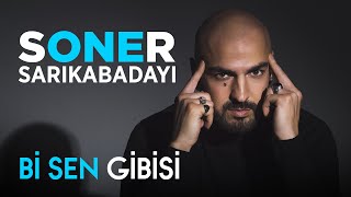 Soner Sar?kabaday? - Bi Sen Gibisi (Official Video)