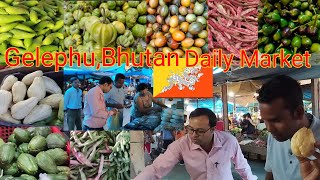 🇧🇹Bhutan Diary(P-1,E-3) :- Gelephu Daily Market - Gelephu,Bhutan.