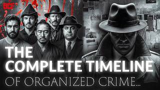 The Complete History of Organized Crime: From Ancient Times to Today | Documentary