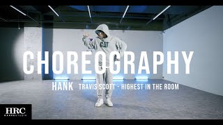 𝗛𝗥𝗖台中館 | HANK Choreography | Travis Scott - Highest in the room