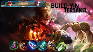 BUILD YIN TERSAKIT SAMPAI DAPET MANIAC‼️ - Mobile Legend