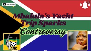 Mbalula's Yatch Trip Sparks Controversy