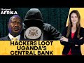 Uganda: Hackers Steal $17 Million from the Central Bank, Government Orders Probe | Firstpost Africa