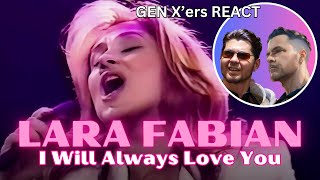 GEN X'ers REACT | Lara Fabian | I Will Always Love You