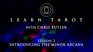 Learn Tarot. Lesson 3: Introducing the Minor Arcana.