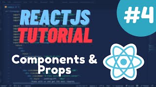 React Tutorial #4 - Components & Props
