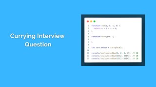 Currying - JavaScript Interview Question | Top Interview Question Answered!