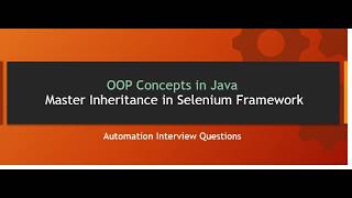 OOP Concepts in Java | Master Inheritance in Selenium Framework | Automation Interview Questions