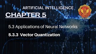 5.3.3 Vector Quantization | Chapter 5 | IT504 | Artificial Intelligence | RGPV