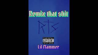 Lil Flammer - Fuck Shit(Thump Shit)