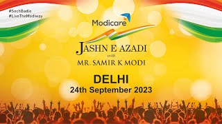 Jashn-e-Azadi, Delhi with Mr. Samir K Modi