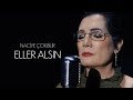 Naciye Çokbilir - Eller Alsın (Official Video) ©