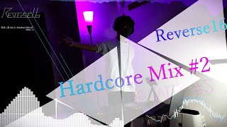 Reverse16 - Hardcore Mix 2