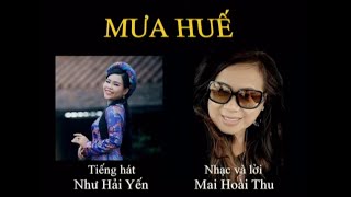 MƯA HUẾ - Nhạc \u0026 Lời: Mai Hoài Thu - Ca sĩ: Như Hải Yến