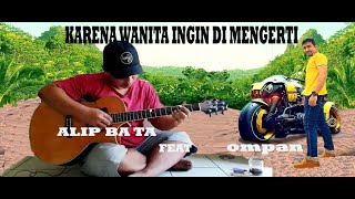 Karena Wanita  Ingin Dimengerti - ADA Band - Cover by Alip_Ba_Ta feat ompan