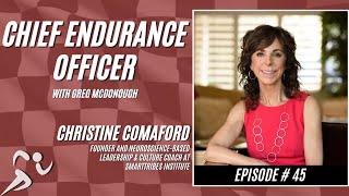 Heart-Centered Leadership - Christine Comaford - Chief Endurance Officer - Episode # 045