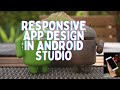 Responsive App Design in Android studio | Support All Screen Sizes | Manage Screens in Android 2021